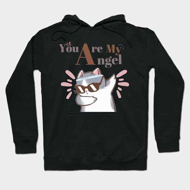 cat You are my angel Hoodie by Kenartideas